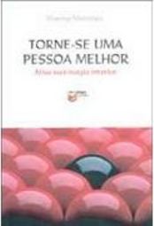 Torne-se uma Pessoa Melhor: Ative Sua Magia Interior