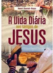 A Vida Diária nos Tempos de Jesus