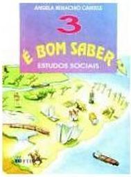 É Bom Saber: Estudos Sociais - 3 - 1 Grau