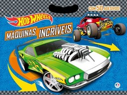 Hot Wheels: máquinas incríveis - Com 50 adesivos!
