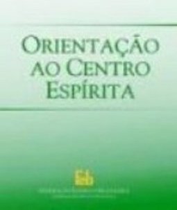 Orientação ao Centro Espírita