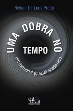 Uma dobra no tempo: um memorial (quase) acadêmico