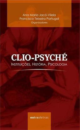 CLIO-PSYCHE: INTUIÇOES, HISTORIA E PSICOLOGIA