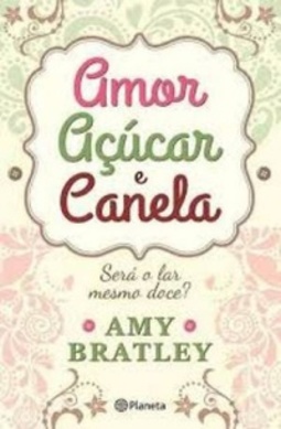 Amor, açúcar e canela