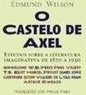 Castelo de Axel: Estudo Sobre a Literatura Imaginativa de 1870 a 1930