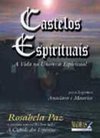 Castelos Espirituais: a Vida no Universo Espiritual