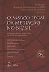 O marco legal da mediação no Brasil: Comentários à lei nº 13.140, de 26 de junho de 2015