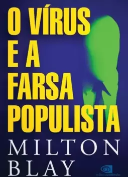 O Vírus e a Farsa Populista