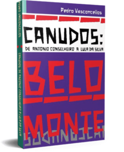 Canudos: de Antonio Conselheiro a Lula da Silva
