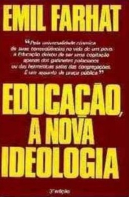 Educação, a Nova Ideologia