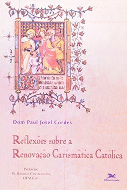 Reflexões Sobre a Renovação Carismática Católica