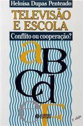 Televisão e Escola, Conflito ou Cooperação?