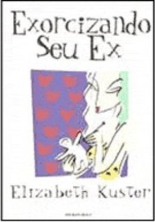 Exorcizando Seu Ex