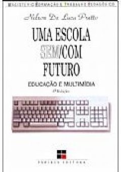 Escola sem/com Futuro, Uma