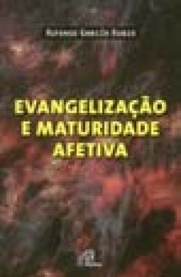 Evangelização e Maturidade Afetiva