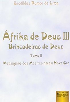 Áfrika de Deus III: Brincadeiras de Deus