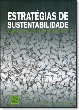 Estrategias De Sustentabilidade: Quando Vale A Pena Ser Verde?