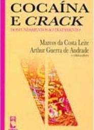 Cocaína e Crack: dos Fundamentos ao Tratamento