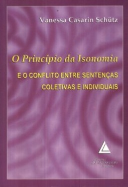 O princípio da isonomia e o conflito entre sentenças coletivas e individuais