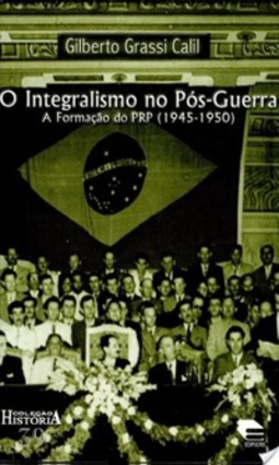O integralismo no pós-guerra (Coleção História #39)