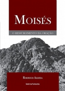 Moisés (O Ressurgimento da Oração)