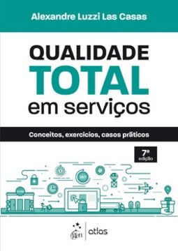 Qualidade total em serviços: conceitos, exercícios, casos práticos