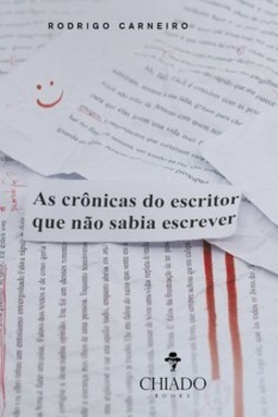As crônicas do escritor que não sabia escrever
