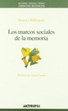Los marcos sociales de la memoria (Autores, textos y temas CIENCIAS SOCIALES #39)