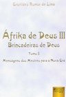 Áfrika de Deus III: Brincadeiras de Deus