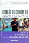 Coleção psicologia do esporte e do exercício: o treinador e a psicologia do esporte