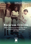 Recursos críticos: história da cooperação técnica Opas-Brasil em recursos humanos para a saúde (1975-1988)