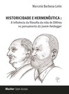 Historicidade e hermenêutica: a influência da filosofia da vida de Dilthey no pensamento do jovem Heidegger