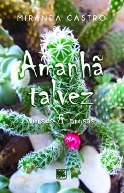 Amanhã talvez: versos e prosas