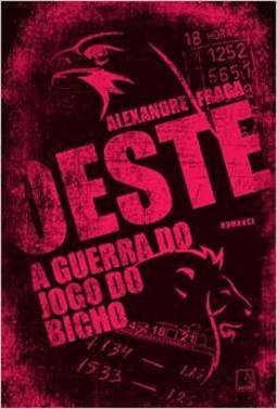 OESTE - A GUERRA DO JOGO DO BICHO