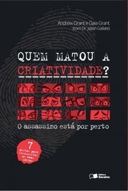 QUEM MATOU A CRIATIVIDADE