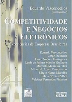 COMPETITIVIDADE E NEGÓCIOS ELETRÔNICOS: Experiências de Empresas Brasileiras