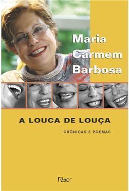 A Louca de Louça: Crônicas e Poemas