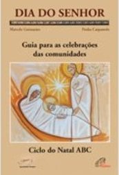 Dia do Senhor - Ciclo do Natal ABC