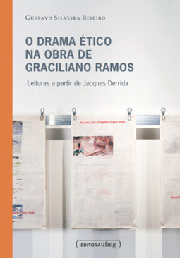 O drama ético na obra de Graciliano Ramos: leituras a partir de Jacques Derrida