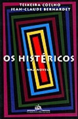 Os Histéricos : Uma Novela