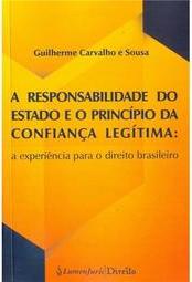 A Responsabilidade do Estado e o Princípio da Confiança Legítima