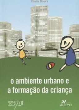 O Ambiente Urbano e a Formação da Criança