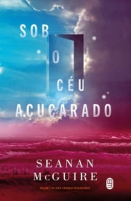 Sob o Céu Açucarado (Crianças Desajustadas #3)