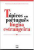 Tópicos em Português Língua Estrangeira