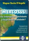 Mercosul: da Intergovernabilidade à Supranacionalidade?