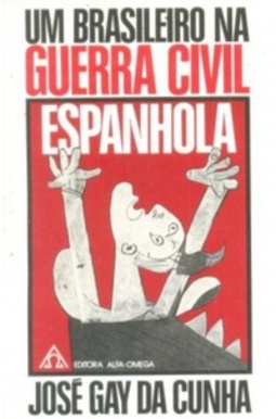 Um Brasileiro na Guerra Civil Espanhola