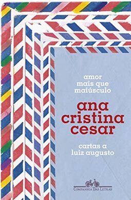 Amor mais que maiúsculo: Cartas a Luiz Augusto