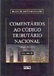 Comentários ao Código Tributário Nacional: Artigos 96 a 138 - vol. 2
