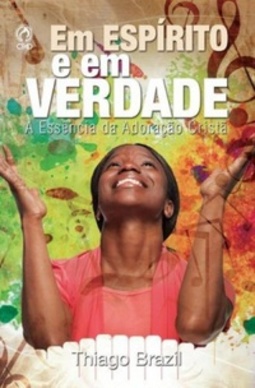 Em Espírito e em Verdade (Livro de apoio à revista Lições Bíblicas)