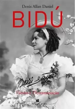 Bidu - Paixão e Determinação